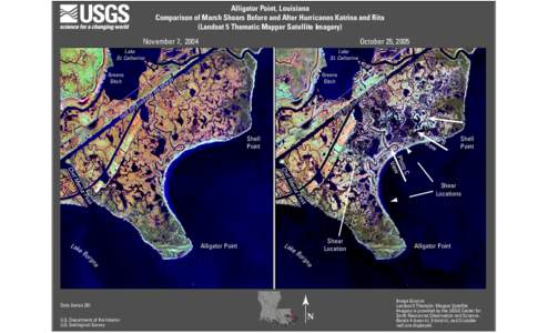 Alligator Point, Louisiana Comparison of Marsh Shears Before and After Hurricanes Katrina and Rita (Landsat 5 Thematic Mapper Satellite Imagery) November 7, 2004  October 25, 2005