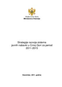 Vlada Crne Gore Ministarsvo finansija Strategije razvoja sistema javnih nabavki u Crnoj Gori za period