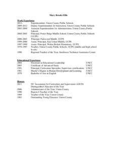 Mary Brooks Ellis Work Experience 2012Superintendent, Union County Public Schools[removed]Deputy Superintendent for Instruction, Union County Public Schools[removed]