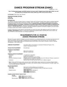 DANCE PROGRAM STREAM (DANC) Updated Feb 1, 2014 Note: The department/program code DANC replaces the former code 93. Students cannot hold credit in DANC-xxxx and the former 93.xxxx having the same course number [e.g., DAN