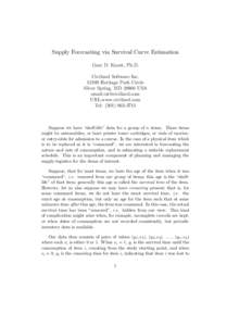 Supply Forecasting via Survival Curve Estimation Gary D. Knott, Ph.D. Civilized Software IncHeritage Park Circle Silver Spring, MDUSA email: