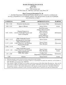 IDAHO TELEHEALTH COUNCIL AGENDA May 8, 2015 9:30 – 2:00 mountain time 450 West State St., 10th Floor conference room, Boise, ID House Concurrent Resolution No. 46: