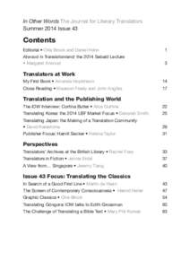 In Other Words The Journal for Literary Translators Summer 2014 Issue 43 Contents Editorial • Ollie Brock and Daniel Hahn	1 Atwood in Translationland: the 2014 Sebald Lecture
