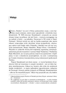 Wstęp  S łowo „Norden” nie jest w  Polsce powszechnie znane, a  tym bardziej często używane, nawet przez specjalistów z  dziedziny skandynawistyki. W XIX-wiecznej Skandynawii oznaczało po prostu obszary leż