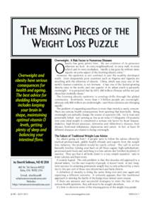 T HE M ISSING P IECES OF THE W EIGHT L OSS P UZZLE Overweight: A Risk Factor in Numerous Diseases Overweight and obesity have serious