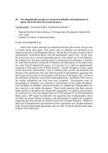 P6: Two ubiquitin-like proteins are involved in initiation and maintenance of apical cells in the moss Physcomitrella patens. Yuji Hiwatashi1, Tomomichi Fujita1, and Mitsuyasu Hasebe1,2 1 2