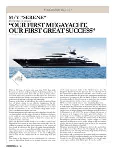 Fincantieri YACHTS  M/Y “Serene” 134 METRES OF DESIGN  “Our first megayacht,