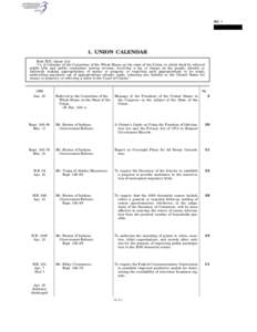 SEC[removed]UNION CALENDAR Rule XIII, clause 1(a): ‘‘(1) A Calendar of the Committee of the Whole House on the state of the Union, to which shall be referred public bills and public resolutions raising revenue, involv