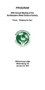 PROGRAM 69th Annual Meeting of the Northeastern Weed Science Society Theme: “Bridging the Gap”  Williamsburg Lodge