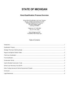 STATE OF MICHIGAN Bond Qualification Process Overview School Bond Qualification and Loan Program Bureau of State and Authority Finance Michigan Department of Treasury 430 West Allegan Street