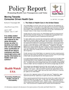 Policy Report Promoting Health Care Transparency and Value Moving Towards Consumer Driven Health Care By Kevin T. Kavanagh, MD