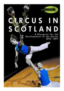 CIRCUS IN SCOTLAND A Blueprint for the Development of the Sector[removed]