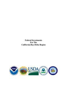 Federal Investments For The California Bay-Delta Region Federal Investments: California Bay-Delta Region February 2014