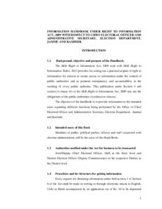 INFORMATION HANDBOOK UNDER RIGHT TO INFORMATION ACT, 2009 WITH RESPECT TO CHIEF ELECTORAL OFFICER AND ADMINISTRATIVE SECRETARY, ELECTION DEPARTMENT, JAMMU AND KASHMIR. INTRODUCTION
