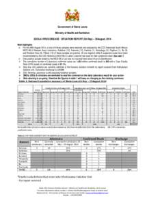 Government of Sierra Leone Ministry of Health and Sanitation EBOLA VIRUS DISEASE - SITUATION REPORT (Sit-Rep) – 30August, 2014 Main highlights  For the 29th August 2014, a total of 43new samples were received and an