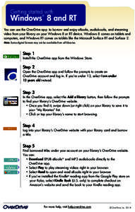 Getting started with  Windows 8 and RT ®  You can use the OverDrive app to borrow and enjoy eBooks, audiobooks, and streaming