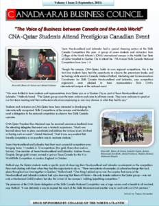 Volume 1 Issue 2 (September, [removed]C anada-Arab business council “ The Voice of Business between Canada and the Arab World”  CNA-Qatar Students Attend Prestigious Canadian Event