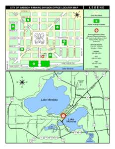 LEGEND  CITY OF MADISON PARKING DIVISION OFFICE LOCATOR MAP GORHAM ST.  ST