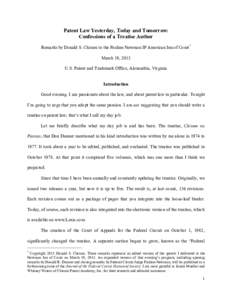 Patent Law Yesterday, Today and Tomorrow: Confessions of a Treatise Author Remarks by Donald S. Chisum to the Pauline Newman IP American Inn of Court * March 19, 2013 U.S. Patent and Trademark Office, Alexandria, Virgini