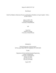 Report No. BDV25Final Report Field Test Method to Determine Presence and Quantity of Modifiers in Liquid Asphalt – Followup Data Analysis  Qing Lu, Ph.D., P.E.