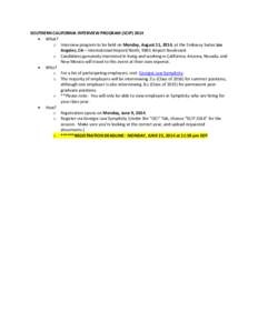 SOUTHERN CALIFORNIA INTERVIEW PROGRAM (SCIP) 2014 • What? o Interview program to be held on Monday, August 11, 2014, at the Embassy Suites Los Angeles, CA—International Airport/North, 9801 Airport Boulevard. o Candid