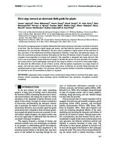 55 (3) • August 2006: 597–610  Agarwal & al. • Electronic field guide for plants First steps toward an electronic field guide for plants Gaurav Agarwal1, Peter Belhumeur2, Steven Feiner2, David Jacobs1, W. John Kre