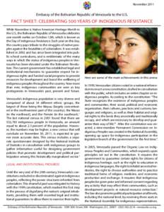 November[removed]Embassy of the Bolivarian Republic of Venezuela to the U.S. FACT SHEET: CELEBRATING 500 YEARS OF INDIGENOUS RESISTANCE While November is Native American Heritage Month in