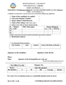 BHARATHIDASAN UNIVERSITY TIRUCHIRAPPALLI – [removed]website : www.bdu.ac.in PROFORMA FOR REVALUATION OF VALUED ANSWER PAPER (U.G./P.G./Diploma)