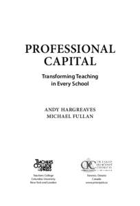 PROFESSIONAL CAPITAL Transforming Teaching in Every School  ANDY HARGREAVES