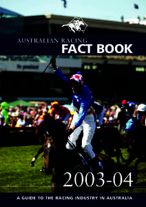 AUSTRALIAN RACING  FACT BOOK[removed]A GUIDE TO THE RACING INDUSTRY IN AUSTRALIA
