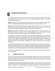 6  TRANSPORTATION EFFECTS This chapter describes the long-term and construction effects of the No Build Alternative, the Wiehle Avenue Extension, and the full LPA on the local and regional transportation network. The ana