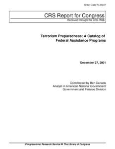 Order Code RL31227  CRS Report for Congress Received through the CRS Web  Terrorism Preparedness: A Catalog of