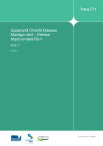 Gippsland Chronic Disease Management – Service Improvement Plan[removed]Version 1