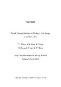 Reprint 299  Froude Number Statistics for Northerly Cold Surges in Southern China  Y.C. Cheng, W.K.Wong, K. Young,