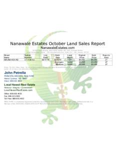 Nanawale Estates October Land Sales Report NanawaleEstates.com ©2014 John Petrella, REALTOR® ABR® GRI, SFR, Principal Broker Local Hawaii Real EstateKamehameha Ave, SuiteHilo, Hawaii 96720