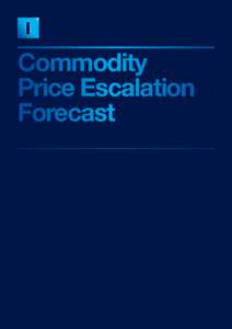 I  Commodity Price Escalation Forecast