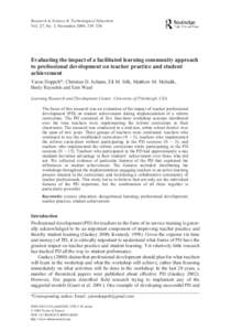 Research in Science & Technological Education Vol. 27, No. 3, November 2009, 339–354 Evaluating the impact of a facilitated learning community approach to professional development on teacher practice and student achiev