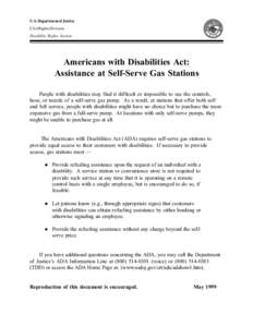 U.S. Department of Justice Civil Rights Division Disability Rights Section Americans with Disabilities Act: Assistance at Self-Serve Gas Stations