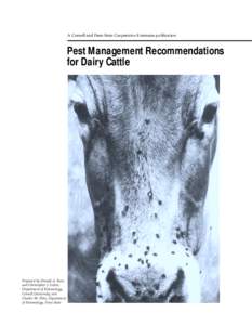 A Cornell and Penn State Cooperative Extension publication  Pest Management Recommendations for Dairy Cattle  Prepared by Donald A. Rutz