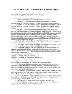 PROPOSED TEXT OF EMERGENCY REGULATION ArticleDrought Emergency Water Conservation. SecFindings of Drought Emergency. (a) The State Water Resources Control Board finds as follows: (1) On January 17, 2014, th