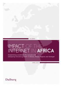 DALBERG  Impact of the Internet in Africa Establishing conditions for success and catalysing inclusive growth in Ghana, Kenya, Nigeria and Senegal