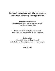 Regional Nearshore and Marine Aspects of Salmon Recovery in Puget Sound Compiled and edited by Scott Redman, Doug Myers, and Dan Averill Puget Sound Action Team