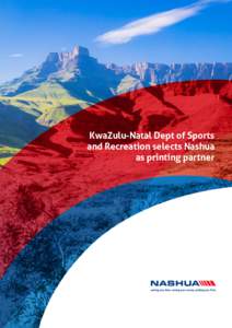 KwaZulu-Natal Dept of Sports and Recreation selects Nashua as printing partner The challenges: Modernising dated devices