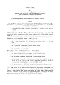 COLL. ACT of September 23, 2002, amending Act NoColl., on the acquisition and loss of nationality of the Czech Republic, as amended by later regulations