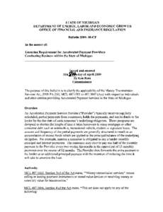 STATE OF MICHIGAN DEPARTMENT OF ENERGY, LABOR AND ECONOMIC GROWTH OFFICE OF FINANCIAL AND INSURANCE REGULATION Bulletin[removed]CF In the matter of: Licensing Requirement for Accelerated Payment Providers