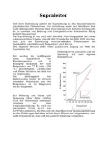 Supraleiter  Widerstand (mΩ) Seit ihrer Entdeckung gehört die Supraleitung zu den faszinierendsten physikalischen Phänomenen. Die Vorstellung eines auf absehbare Zeit
