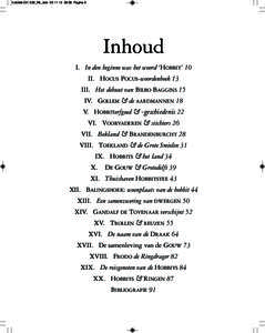 hobbits 001-025_NL_text:56 Pagina 9  Inhoud I. In den beginne was het woord ‘HOBBIT’ 10 II. HOCUS POCUS-woordenboek 13 III. Het debuut van BILBO BAGGINS 15