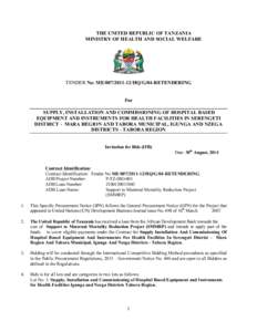 THE UNITED REPUBLIC OF TANZANIA MINISTRY OF HEALTH AND SOCIAL WELFARE TENDER No: MEHQ/G/04-RETENDERING For SUPPLY, INSTALLATION AND COMMISSIONING OF HOSPITAL BASED