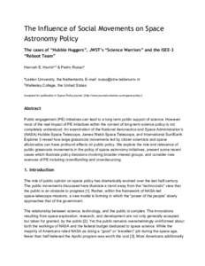 The Influence of Social Movements on Space Astronomy Policy The cases of “Hubble Huggers”, JWST’s “Science Warriors” and the ISEE-3 “Reboot Team”   Hannah E. Harrisa,b & Pedro Russoa 
