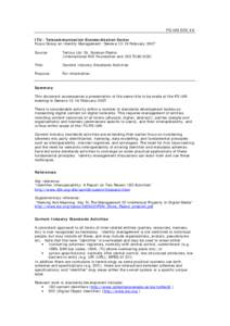 FG IdM DOC ## ITU - Telecommunication Standardization Sector Focus Group on Identity Management: Geneva[removed]February 2007 Source:  Tertius Ltd: Dr. Norman Paskin